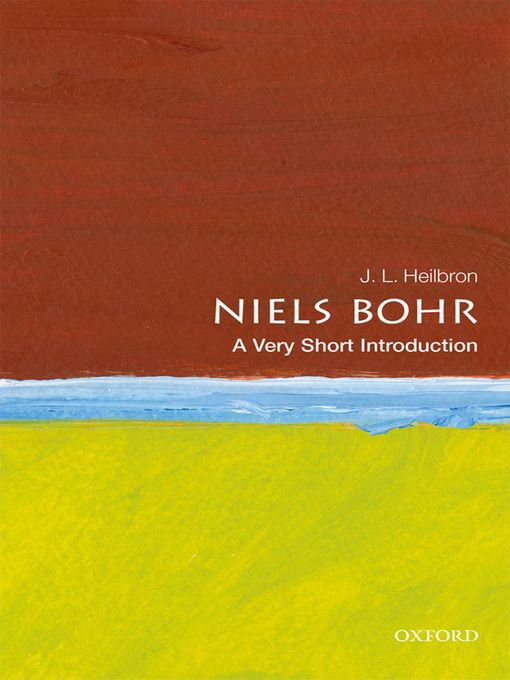 Title details for Niels Bohr by J. L. Heilbron - Available